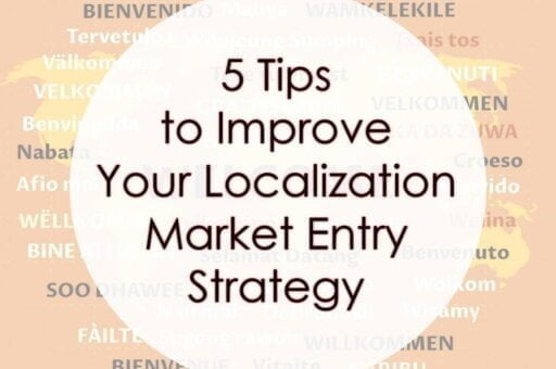 5 tips to improve localization market entry strategy - news article