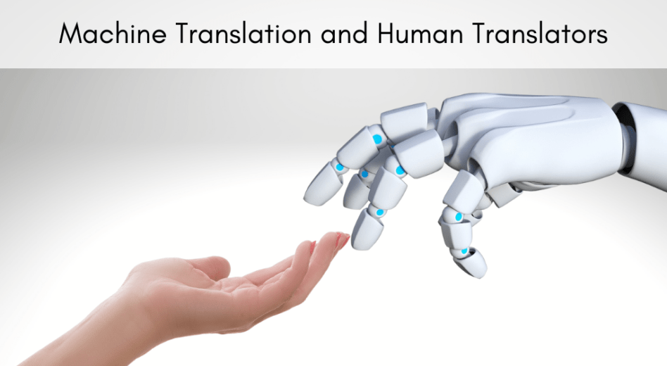 Machine Translation and Human Translators